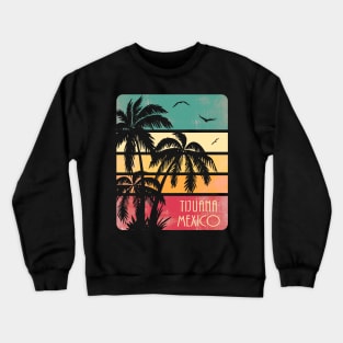 Tijuana Mexico Vintage Sunset Crewneck Sweatshirt